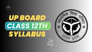 UP Board Class 12th Syllabus 2025-26 PDF डाउनलोड – यूपीएमएसपी इंटरमीडिएट विषयवार पाठ्यक्रम