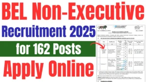 BEL Non-Executive Recruitment 2025: Apply Online for 162 Posts | BEL Bengaluru Vacancy Details, Eligibility, Salary, Last Date