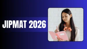 JIPMAT 2026 & IPMAT 2026: Exam Date, Syllabus, Eligibility & Preparation Tips