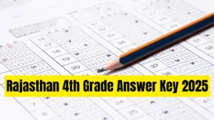 Rajasthan 4th Grade Answer Key 2025: राजस्थान ग्रेड 4 परीक्षा की उत्तर कुंजी जारी, ऐसे करें डाउनलोड पीडीएफ शिफ्ट वाइज