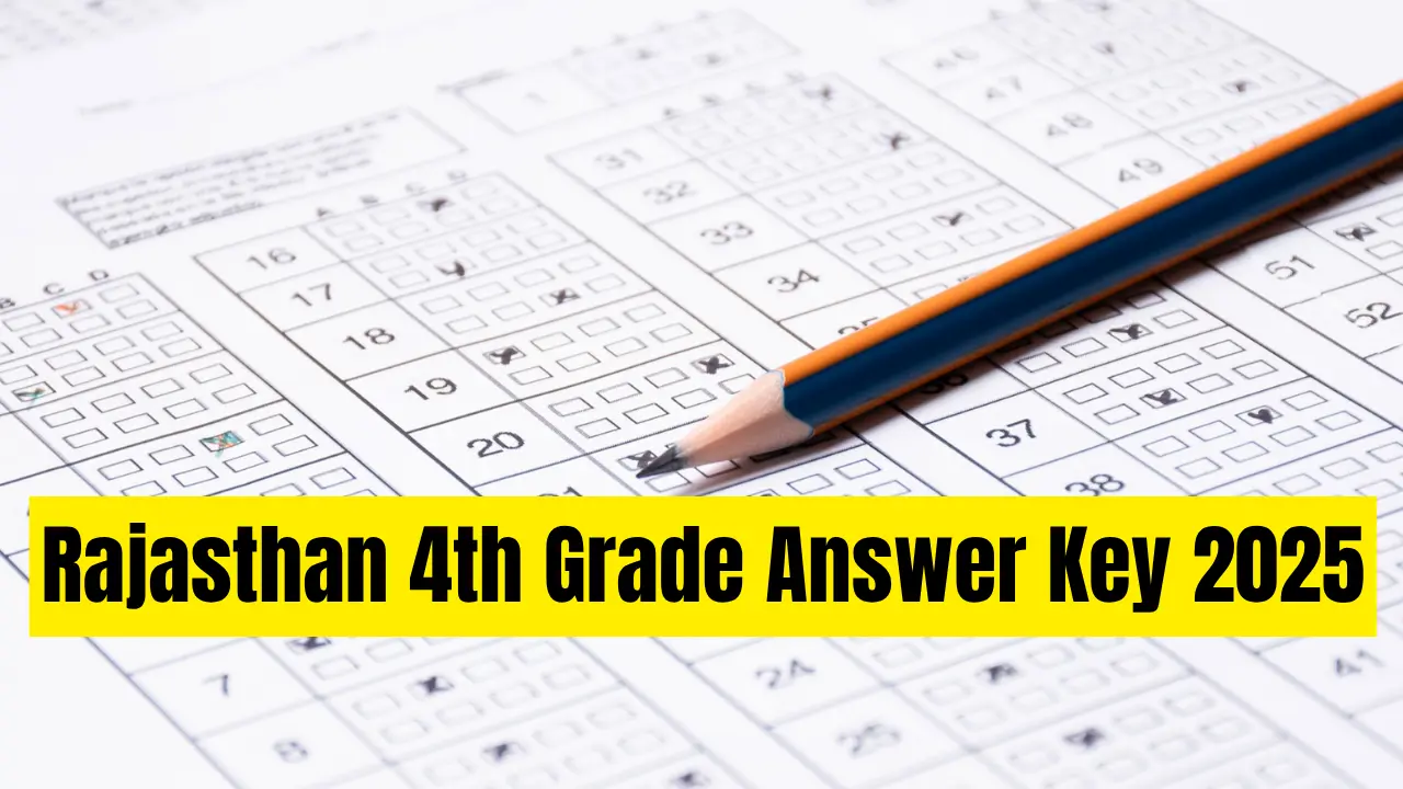 Rajasthan 4th Grade Answer Key 2025: राजस्थान ग्रेड 4 परीक्षा की उत्तर कुंजी जारी, ऐसे करें डाउनलोड पीडीएफ शिफ्ट वाइज