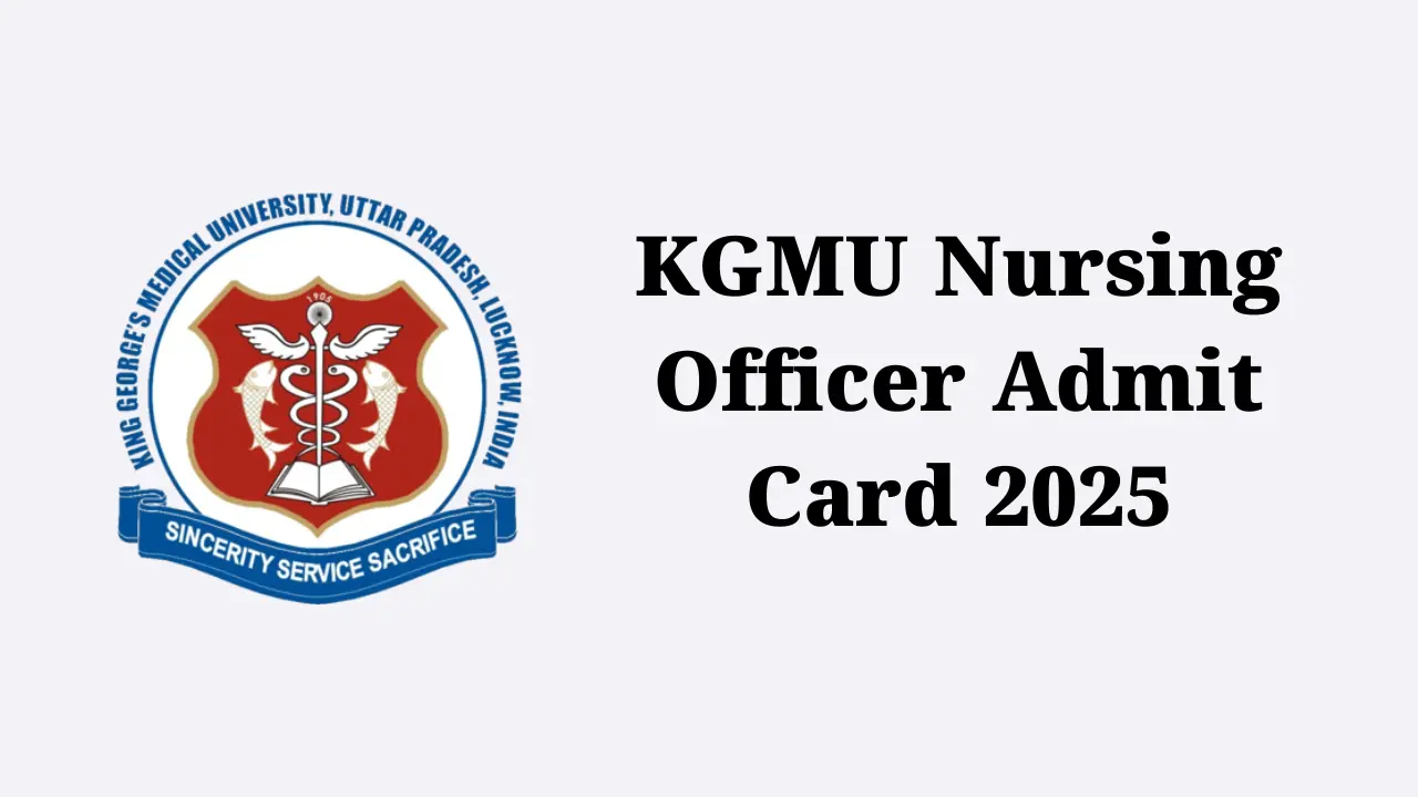 KGMU Nursing Officer Admit Card 2025