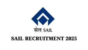 SAIL Recruitment 2025