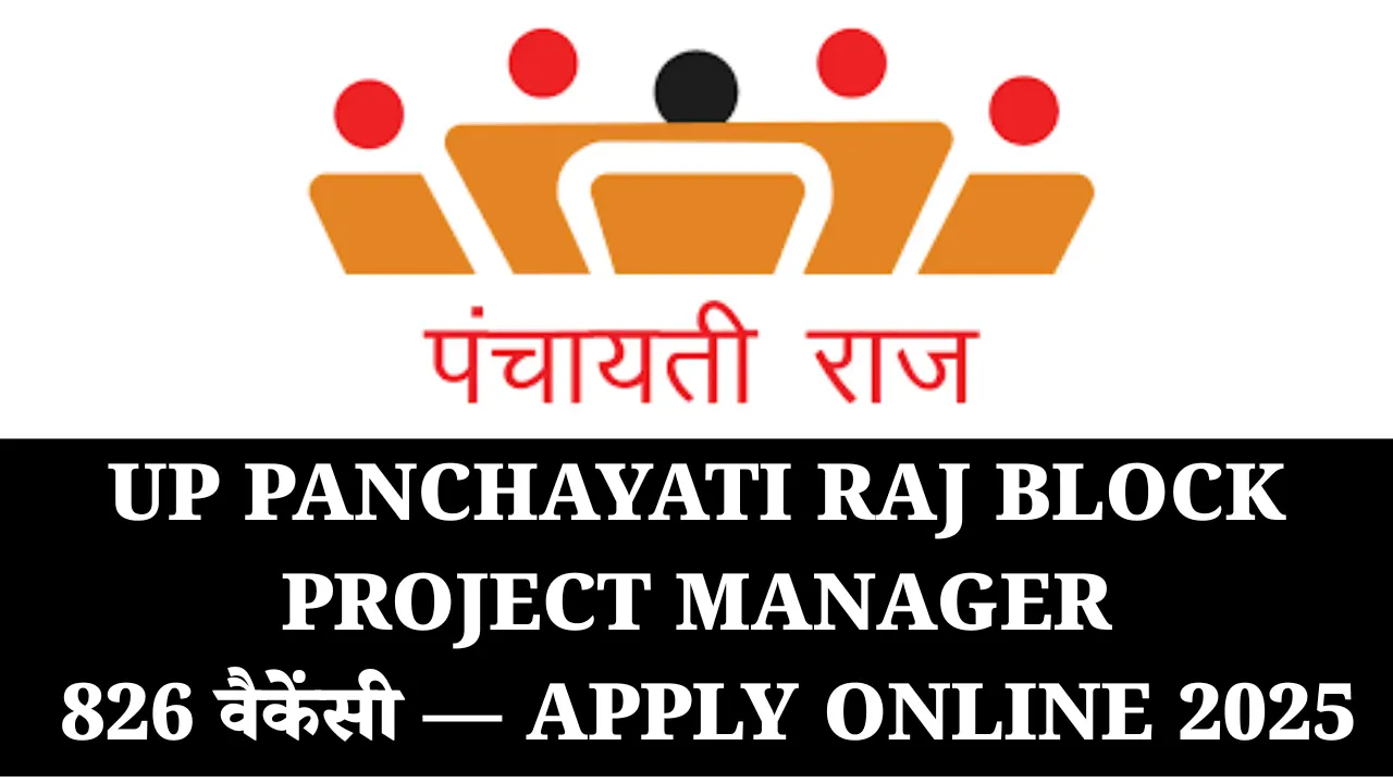 UP Panchayati Raj Block Project Manager 826 वैकेंसी — Apply Online 2025