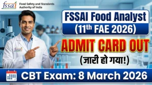 FSSAI Food Analyst Admit Card 2026 जारी – 8 मार्च परीक्षा से पहले अभी करें डाउनलोड, ये जरूरी निर्देश जान लें
